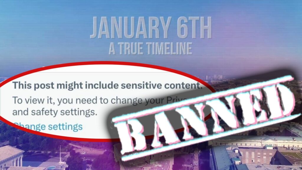 Twitter X Censors Bombshell Film: ‘J6: A True Timeline’ Documentary – What Are They Attempting To Disguise? | The Gateway Pundit