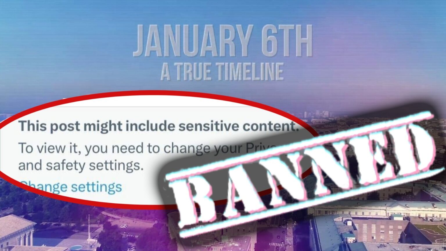 Twitter X Censors Bombshell Film: ‘J6: A True Timeline’ Documentary – What Are They Attempting To Disguise? | The Gateway Pundit