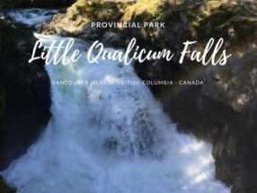 Little Qualicum Falls Provincial Park – Vancouver Island, BC
