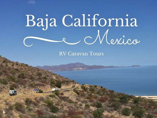 A Excellent Baja Mexico RV Caravan Tour | Evaluate: Week 2 A Excellent Baja Mexico RV Caravan Tour | Evaluate: Week 2