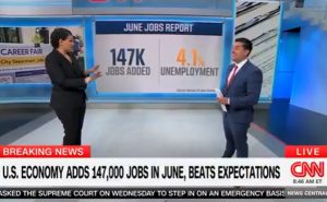 MORE WINNING: Watch CNN Report on the ‘Higher Than Anticipated’ June Jobs Report (VIDEO) | The Gateway Pundit