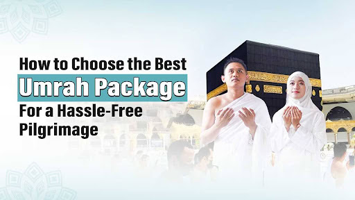 Methods to Select the Finest Umrah Package deal for a Problem-Free Pilgrimage Methods to Select the Finest Umrah Package deal for a Problem-Free Pilgrimage